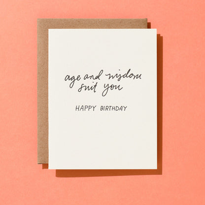 Age And Wisdom Suit You